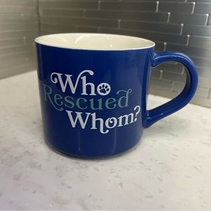 NEW “Who Rescued Whom? 🐾 “ Mug